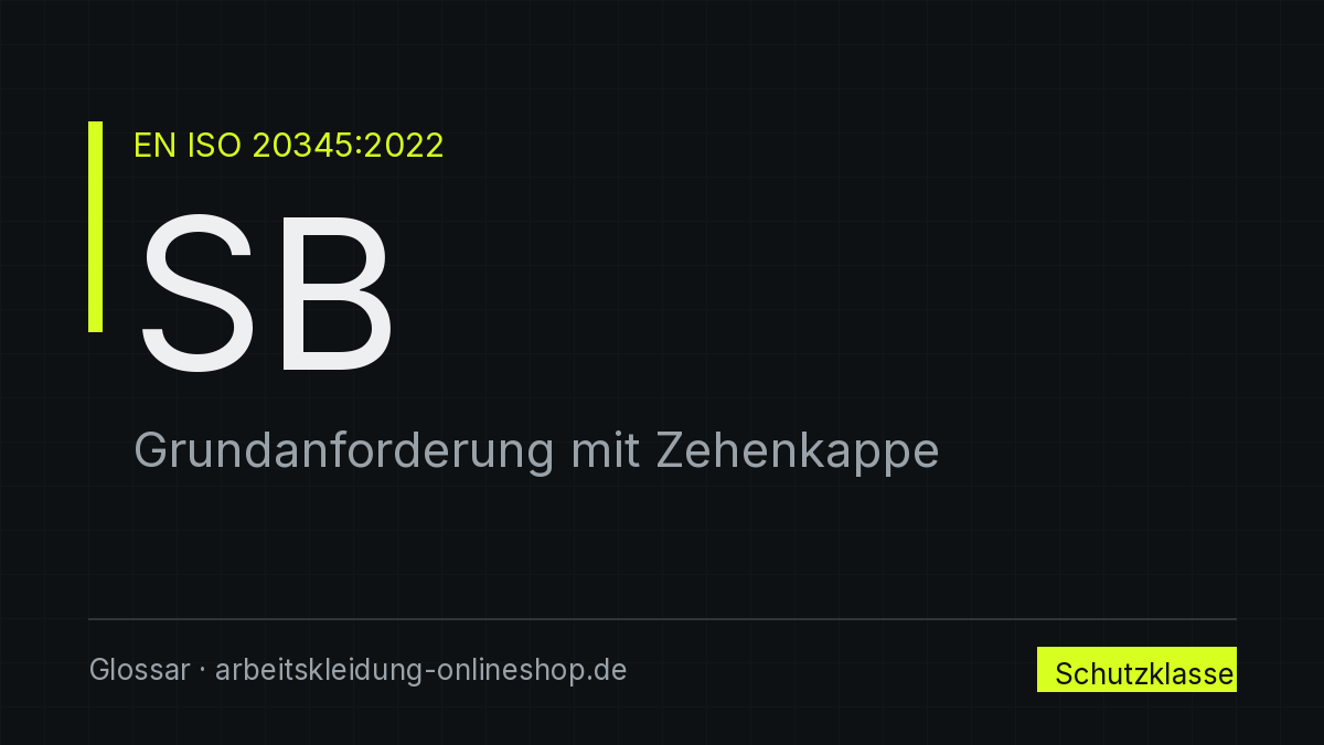 SB Sicherheitsschuhe: Grundanforderung mit Zehenschutzkappe